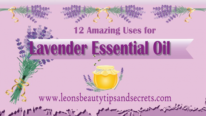 12 Amazing Uses for Lavender Essential Oil (Infographic)