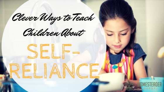 Clever Ways to Teach Children About Self-Reliance