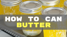 How to Can Butter (Yes, Really!)