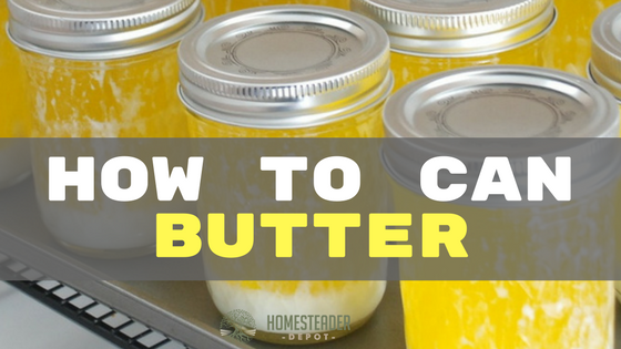 How to Can Butter (Yes, Really!)