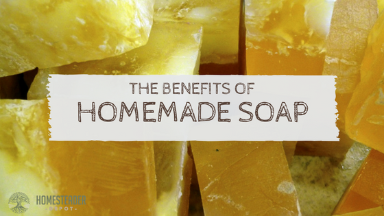 The Benefits of Homemade Soap