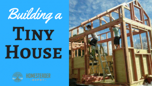 Building a Tiny House