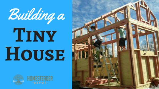 Building a Tiny Home
