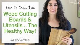 How to Care for Wood Cutting Boards and Utensils (Video)