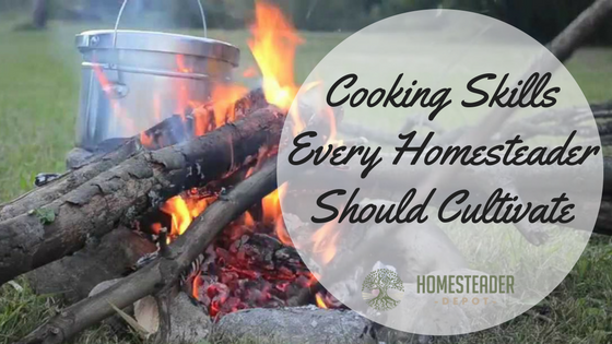 Cooking Skills Every Homesteader Should Cultivate