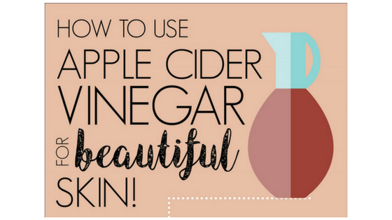 How to Use Apple Cider Vinegar for Beautiful Skin(Infographic)